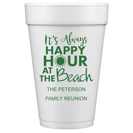 Happy Hour at the Beach Styrofoam Cups
